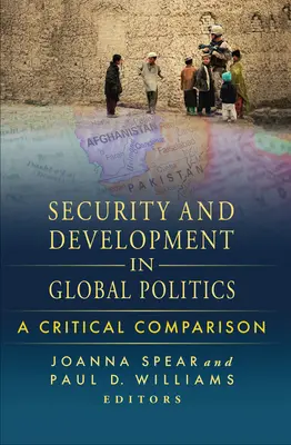 Sécurité et développement dans la politique mondiale : Une comparaison critique - Security and Development in Global Politics: A Critical Comparison