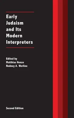 Le judaïsme primitif et ses interprètes modernes - Early Judaism and Its Modern Interpreters