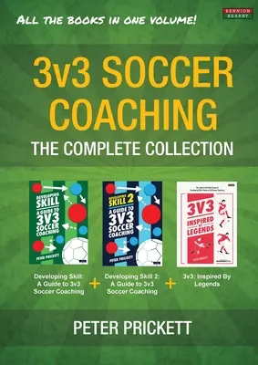 3v3 Soccer Coaching : La collection complète - 3v3 Soccer Coaching: The Complete Collection