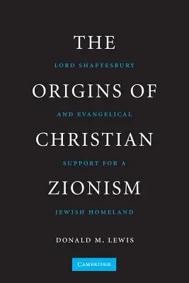 Les origines du sionisme chrétien : Lord Shaftesbury et le soutien évangélique à une patrie juive - The Origins of Christian Zionism: Lord Shaftesbury and Evangelical Support for a Jewish Homeland