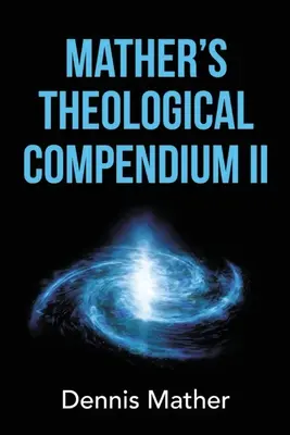 Compendium théologique de Mather II - Mather's Theological Compendium II