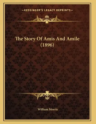 L'histoire d'Amis et d'Amile (1896) - The Story Of Amis And Amile (1896)