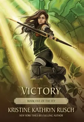 Victoire : Le livre cinq de The Fey - Victory: Book Five of The Fey