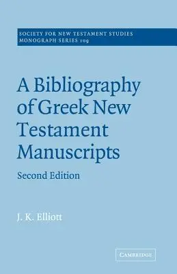 Bibliographie des manuscrits grecs du Nouveau Testament - A Bibliography of Greek New Testament Manuscripts