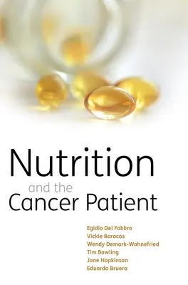 La nutrition et le patient cancéreux - Nutrition and the Cancer Patient