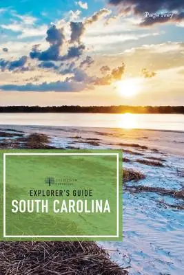 Guide de l'explorateur Caroline du Sud - Explorer's Guide South Carolina