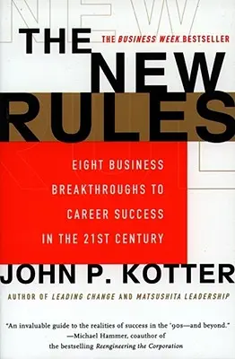 Les nouvelles règles : Huit percées commerciales pour réussir sa carrière au 21e siècle - The New Rules: Eight Business Breakthroughs to Career Success in the 21st Century