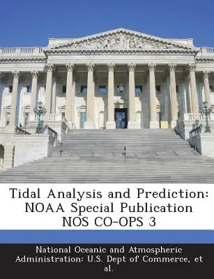 Analyse et prévision des marées : Noaa Special Publication Nos Co-Ops 3 - Tidal Analysis and Prediction: Noaa Special Publication Nos Co-Ops 3