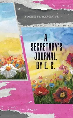 Journal d'une secrétaire, par E. C. - A Secretary's Journal, by E. C.