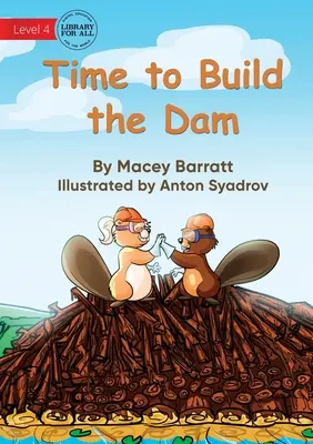Il est temps de construire le barrage - Time to Build the Dam