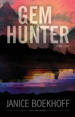 Le chasseur de pierres précieuses : Une nouvelle - Gem Hunter: A Novella