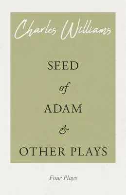 La semence d'Adam et autres pièces - Seed of Adam and Other Plays