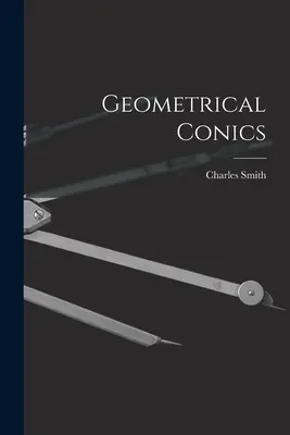 Coniques géométriques - Geometrical Conics