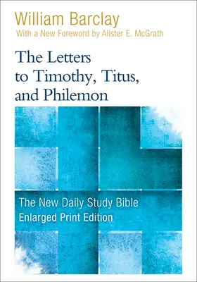 Les lettres à Timothée, Tite et Philémon (version agrandie) - The Letters to Timothy, Titus, and Philemon (Enlarged Print)