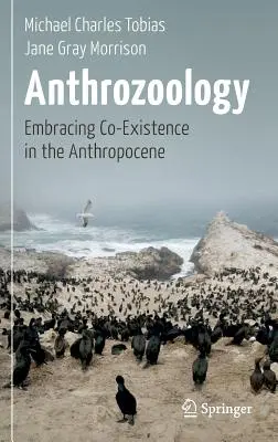 Anthrozoologie : Embrasser la coexistence dans l'Anthropocène - Anthrozoology: Embracing Co-Existence in the Anthropocene