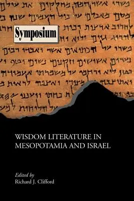 La littérature de sagesse en Mésopotamie et en Israël - Wisdom Literature in Mesopotamia and Israel