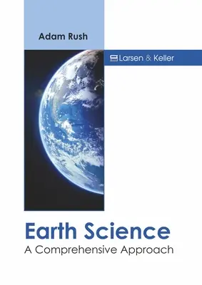 Science de la Terre : Une approche globale - Earth Science: A Comprehensive Approach