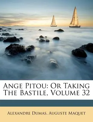 Ange Pitou : Ou la prise du Bastile, Volume 32 - Ange Pitou: Or Taking the Bastile, Volume 32