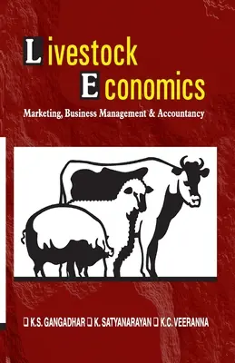 Économie de l'élevage : Marketing, gestion d'entreprise et comptabilité (selon le programme de la Vci) - Livestock Economics: Marketing, Business Management and Accountancy (As Per Vci Syllabus)