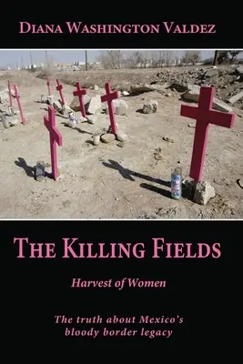 Les champs de la mort : La moisson des femmes - The Killing Fields: Harvest of Women