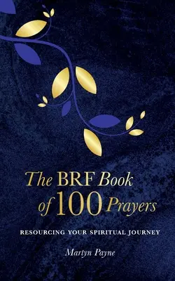 Le livre des 100 prières du BRF - The BRF Book of 100 Prayers