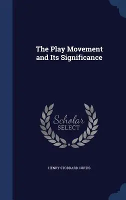 Le mouvement ludique et son importance - The Play Movement and Its Significance