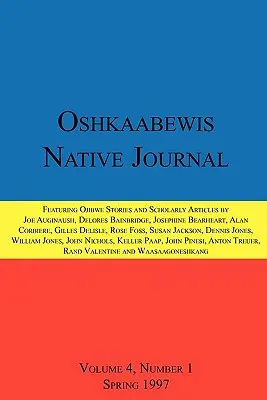 Journal autochtone des Oshkaabewis (Vol. 4, No. 1) - Oshkaabewis Native Journal (Vol. 4, No. 1)