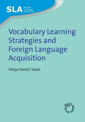 Stratégies d'apprentissage du vocabulaire et acquisition d'une langue étrangère - Vocabulary Learning Strategies and Foreign Language Acquisition