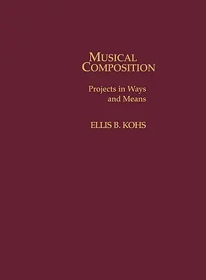 Composition musicale : Projets dans les voies et moyens - Musical Composition: Projects in Ways and Means