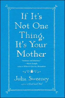 Si ce n'est pas une chose, c'est ta mère - If It's Not One Thing, It's Your Mother