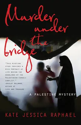 Meurtre sous le pont : Un mystère de Palestine - Murder Under the Bridge: A Palestine Mystery