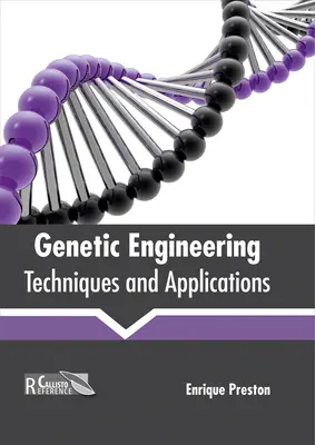 Génie génétique : Techniques et applications - Genetic Engineering: Techniques and Applications