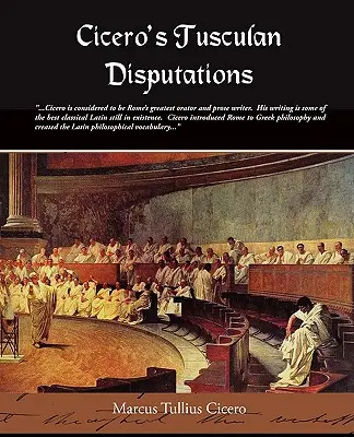 Les discussions toscanes de Cicéron - Cicero's Tusculan Disputations