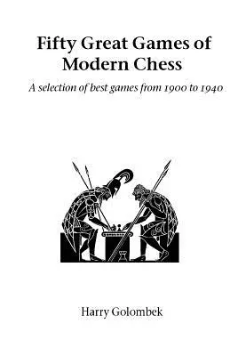 Cinquante grandes parties d'échecs modernes - Fifty Great Games of Modern Chess