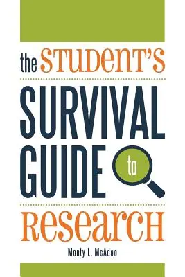 Le guide de survie de l'étudiant pour la recherche - The Student's Survival Guide to Research