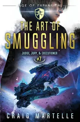 L'art de la contrebande : Un opéra spatial, une aventure, un thriller juridique - The Art of Smuggling: A Space Opera Adventure Legal Thriller