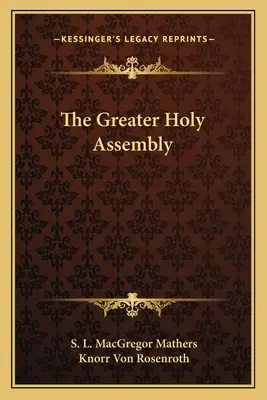 La Grande Assemblée Sacrée - The Greater Holy Assembly