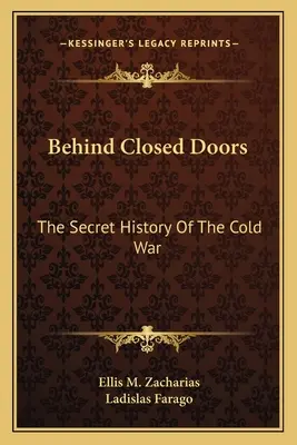 Derrière les portes closes : L'histoire secrète de la guerre froide - Behind Closed Doors: The Secret History Of The Cold War