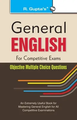 Anglais général pour les concours : Questions objectives à choix multiples - General English for Competitive Exams: Objective Multiple Choice Questions