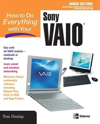 Comment tout faire avec votre Sony Vaio (R) - How to Do Everything with Your Sony Vaio (R)