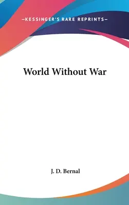 Un monde sans guerre - World Without War