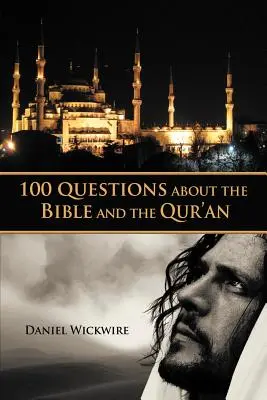 100 questions sur la Bible et le Coran - 100 Questions about the Bible and the Qur'an