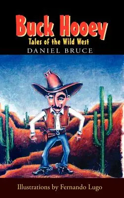Buck Hooey : Histoires du Far West - Buck Hooey: Tales of the Wild West