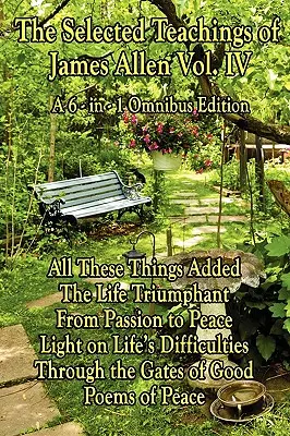 La sagesse de James Allen, volume 4 - The Wisdom of James Allen, Volume 4