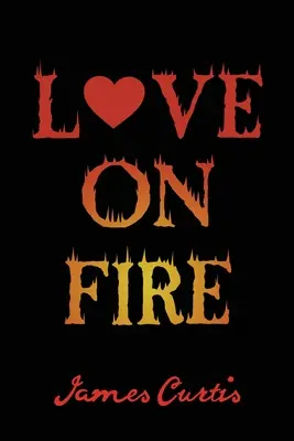 L'amour en feu - Love on Fire