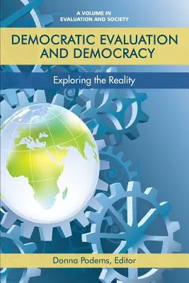 Évaluation démocratique et démocratie : Explorer la réalité - Democratic Evaluation and Democracy: Exploring the Reality