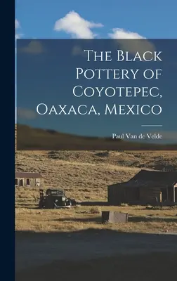 La poterie noire de Coyotepec, Oaxaca, Mexique - The Black Pottery of Coyotepec, Oaxaca, Mexico