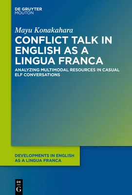 Conflict Talk in English as a Lingua Franca : Analyse des ressources multimodales dans les conversations informelles entre elfes - Conflict Talk in English as a Lingua Franca: Analyzing Multimodal Resources in Casual Elf Conversations