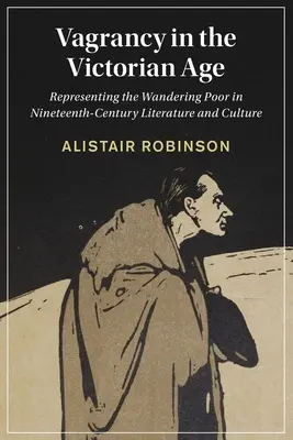 Le vagabondage à l'époque victorienne - Vagrancy in the Victorian Age