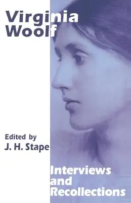 Virginia Woolf : Entretiens et souvenirs - Virginia Woolf: Interviews and Recollections